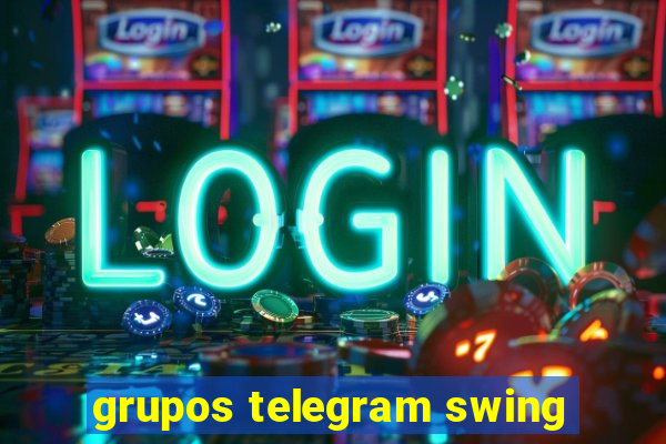 grupos telegram swing